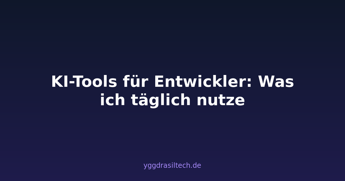 KI-Tools für Entwickler: Was ich täglich nutze