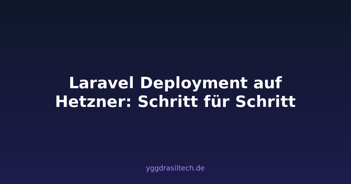 Laravel Deployment auf Hetzner: Schritt für Schritt